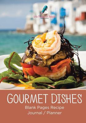Full Download Gourmet Dishes Blank Pages Recipe Journal/Planner -  | ePub