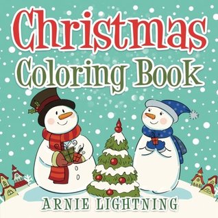 Read Christmas Coloring Book: Christmas Coloring Pages for Kids - Arnie Lightning file in PDF