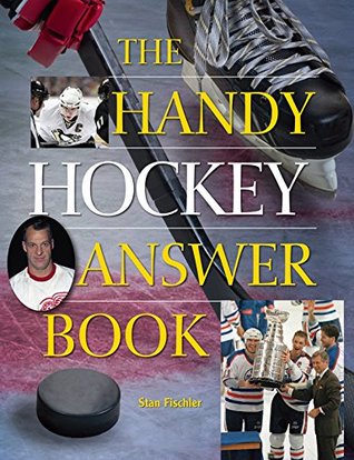 Read Online The Handy Hockey Answer Book (The Handy Answer Book Series) - Stan Fischler file in ePub