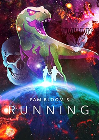 Read Online Running (The Parallel Universe Adventures Book 2) - Pam Bloom | PDF