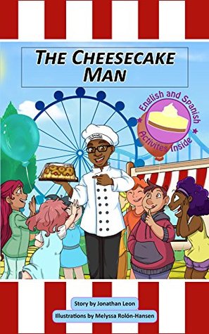 Download The Cheesecake Man: El Cheesecake Man_Bilingual English/Spanish - Jonathan Leon | PDF
