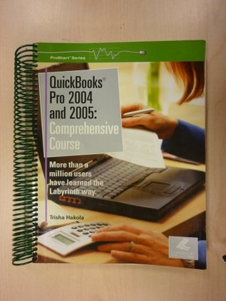 Read QuickBooks Pro 2004 and 2005: Comprehensive Course - Trisha Hakola | PDF