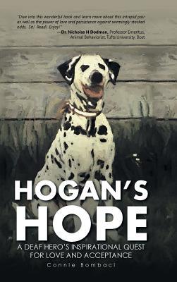 Download Hogan's Hope: A Deaf Hero's Inspirational Quest for Love and Acceptance - Connie Bombaci | PDF