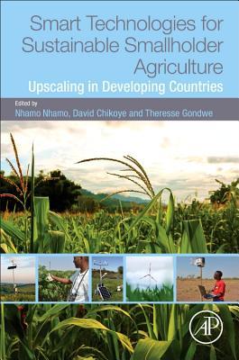 Read Online Smart Technologies for Sustainable Smallholder Agriculture: Upscaling in Developing Countries - David Chikoye file in PDF