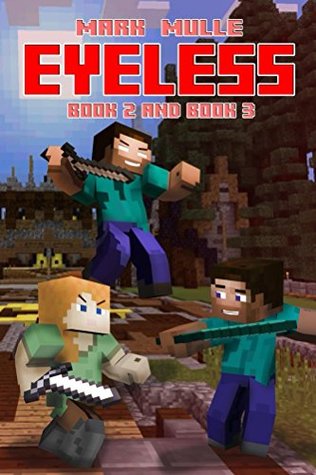 Read Online The Eyeless, Book 2 and Book 3 (An Unofficial Minecraft Book for Kids Ages 9 - 12 (Preteen) - Mark Mulle | PDF