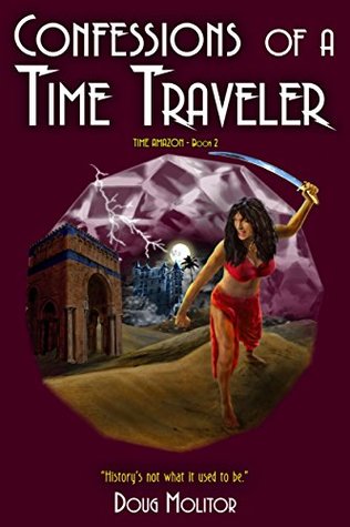 Full Download Confessions of a Time Traveler: Time Amazon - Book 2 - Doug Molitor file in PDF