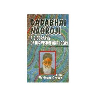 Read Online Dadabhai Naoroji : A Biography Of His Vision And Ideas - Verinder Grover file in ePub