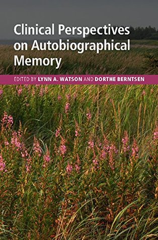 Full Download Clinical Perspectives on Autobiographical Memory - Lynn Watson file in ePub