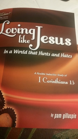Read Online Loving like Jesus in a World that Hurts and Hates - Pam Gillaspie file in PDF