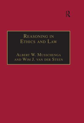 Read Online Reasoning in Ethics and Law: The Role of Theory Principles and Facts - A.W. Musschenga file in ePub