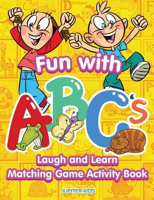 Download Fun with ABCs: Laugh and Learn Matching Game Activity Book - Jupiter Kids | ePub