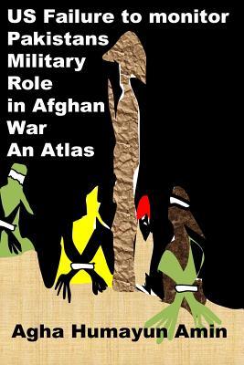 Read Us Failure to Monitor Pakistans Military Role in Afghan War - Agha Humayun Amin file in ePub