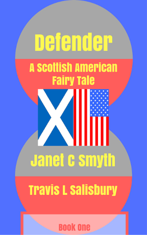 Read Online Defender: A Scottish American Fairy Tale Book One - Travis Salisbury file in PDF