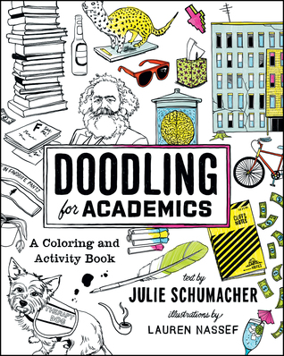 Read Doodling for Academics: A Coloring and Activity Book - Julie Schumacher | ePub