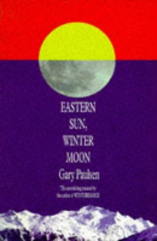 Full Download Eastern Sun, Winter Moon: Eastern Sun, Winter Moon: An Autobiographical Odyssey - Gary Paulsen | PDF