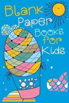 Read Online Blank Paper Books for Kids: 6 X 9, 108 Lined Pages (Diary, Notebook, Journal, Workbook) -  file in PDF