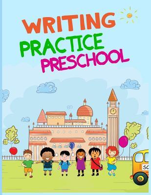Read Writing Practice Preschool: 8.5 X 11, 108 Lined Pages (Diary, Notebook, Journal, Workbook) -  | PDF