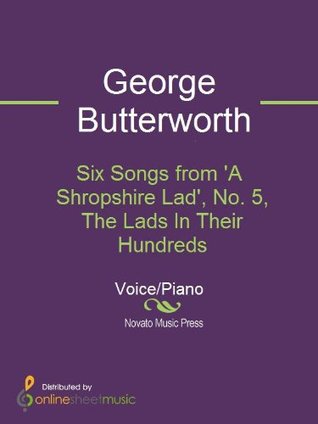 Read Six Songs from 'A Shropshire Lad', No. 5, The Lads In Their Hundreds - George Butterworth file in ePub