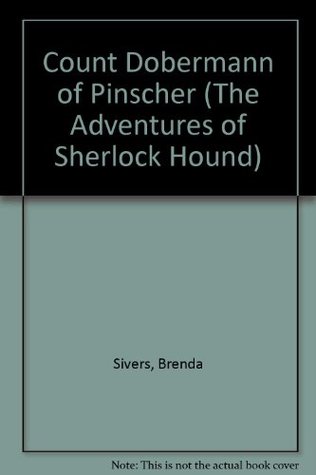 Read Count Dobermann of Pinscher (The Adventures of Sherlock Hound) - Brenda Sivers | ePub