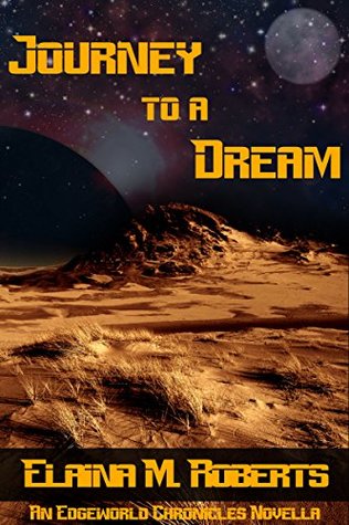 Full Download Journey to a Dream (The Edgeworld Chronicles #0.1) - Elaina M. Roberts | ePub