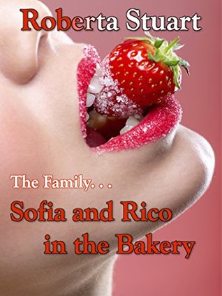 Read Sofia and Rico in the Bakery (Family at the Holidays Book 2) - Roberta Stuart | PDF