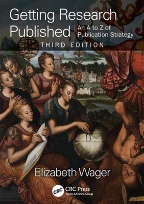 Read Getting Research Published: An A-Z of Publication Strategy, Third Edition - Elizabeth Wager file in PDF