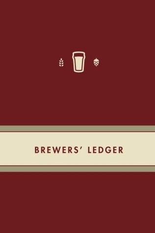 Read Online Brewers' Ledger   Red: A Complete Record of Beer Recipes and Brews (The Brewers' Ledger) (Volume 4) - Antony J Pawela file in PDF