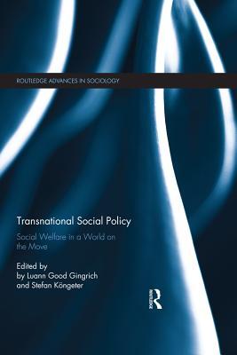 Read Transnational Social Policy: Social Welfare in a World on the Move - Luann Good Gingrich | ePub
