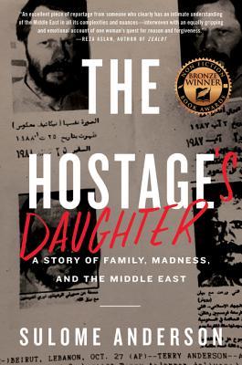 Full Download The Hostage's Daughter: A Story of Family, Madness, and the Middle East - Sulome Anderson file in PDF