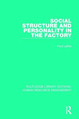 Full Download Social Structure and Personality in the Factory - Lafitte Paul file in ePub