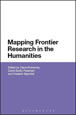 Full Download Mapping Frontier Research in the Humanities (Perspectives on Leadership in Higher Education) - David Budtz Pedersen and Frederik Stjernfelt Claus Emmeche file in ePub