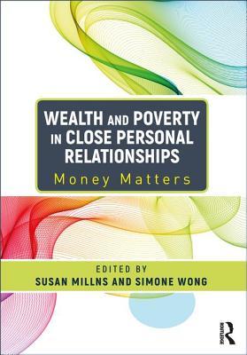 Full Download Wealth and Poverty in Close Personal Relationships: Money Matters - Susan Millns | ePub