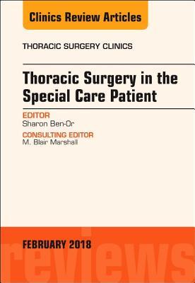 Read Online Thoracic Surgery in the Special Care Patient, an Issue of Thoracic Surgery Clinics, E-Book - Sharon Ben-Or file in PDF