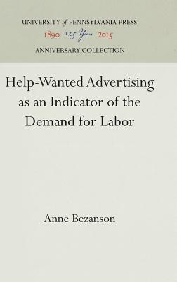 Full Download Help-Wanted Advertising as an Indicator of the Demand for Labor - Anne Bezanson file in PDF