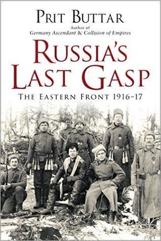 Full Download Russia's Last Gasp: The Eastern Front 1916-17 - Prit Buttar file in PDF