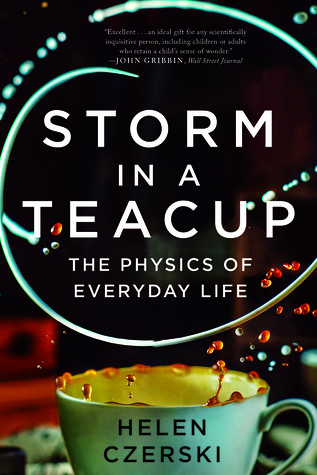 Read Storm in a Teacup: The Physics of Everyday Life - Helen Czerski file in ePub