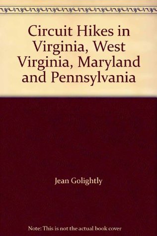 Download Circuit Hikes in Virginia, West Virginia, Maryland and Pennsylvania - Jean Golightly | PDF