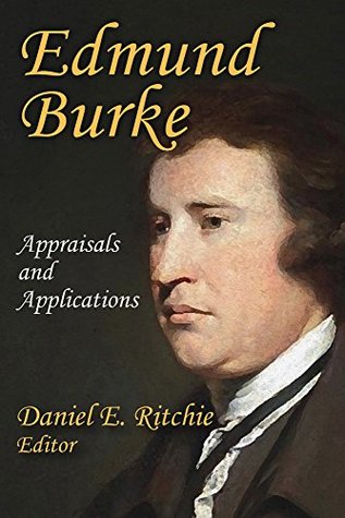 Download Edmund Burke: Appraisals and Applications (Library of Conservative Thought) - Daniel E. Ritchie | ePub