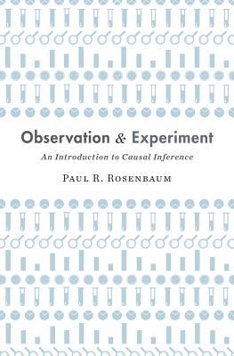 Full Download Observation and Experiment: An Introduction to Causal Inference - Paul R. Rosenbaum | ePub