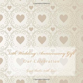 Read Online 55th Wedding Anniversary Gift: Our Celebration - Guest Books with Love file in ePub