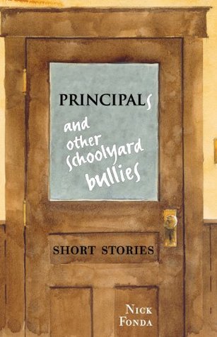 Download Principals and Other Schoolyard Bullies: Short Stories - Nick Fonda | PDF