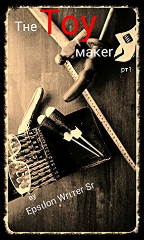 Download The Toy Maker ( Pt 1): book 4 (Strapon Adventures) - Epsilon Writer Sr file in PDF
