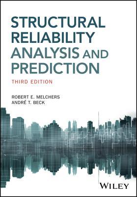 Read Online Structural Reliability Analysis and Prediction - Robert E. Melchers file in ePub