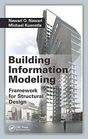 Read Online Building Information Modeling: Framework for Structural Design - Nawari O Nawari | PDF