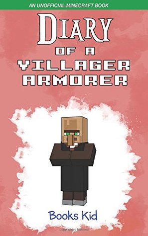 Download Diary of a Villager Armorer: An Unofficial Minecraft Book - Books Kid file in ePub