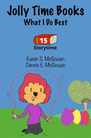 Read Online Jolly Time Books: What I Do Best (Storytime #15) - Karen S. McGowan file in ePub