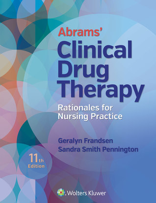 Read Abrams' Clinical Drug Therapy: Rationales for Nursing Practice - Geralyn Frandsen file in ePub