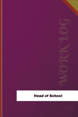 Download Head of School Work Log: Work Journal, Work Diary, Log - 126 Pages, 6 X 9 Inches - Orange Logs | ePub