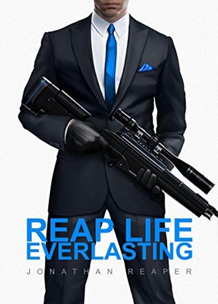 Read Reap Life Everlasting (The Reaper Series Book 2) - Jonathan Reaper file in ePub