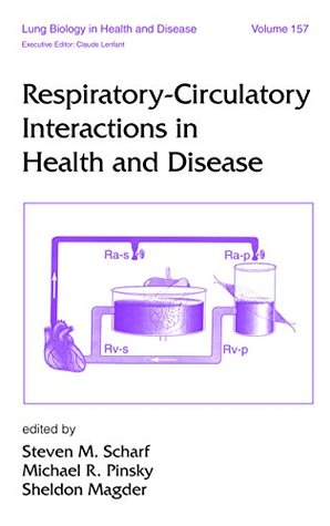 Read Online Respiratory-Circulatory Interactions in Health and Disease (Lung Biology in Health and Disease) - Steven M. Scharf | ePub
